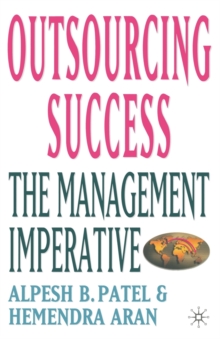 Outsourcing Success : The Management Imperative
