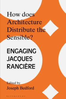 How Does Architecture Distribute the Sensible? : Engaging Jacques Ranci re