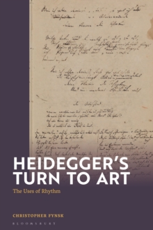 Heidegger's Turn To Art : The Uses of Rhythm