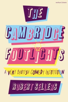 The Cambridge Footlights : A Very British Comedy Institution