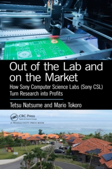 Out of the Lab and On the Market : How Sony Computer Science Labs (SonyCSL) Turn Research into Profits