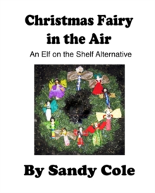 Christmas Fairy in the Air: An Elf on the Shelf Alternative