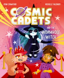 Cosmic Cadets and the Wormhole Witch: Cosmic Cadets and the Wormhole Witch: A Sci-Fi Space Adventure for Kids Ages 7-9, the perfect Halloween gift : An out-of-this world adventure for young space and