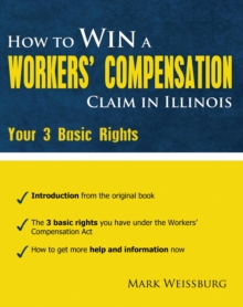 How to Win a Worker's Compensation Claim in Illinois: Your 3 Basic Rights