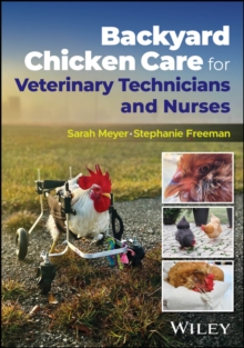 Backyard Chicken Care for Veterinary Technicians and Nurses