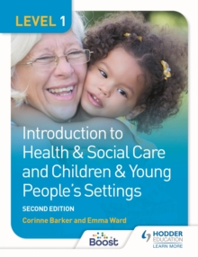 Level 1 Introduction to Health & Social Care and Children & Young People's Settings, Second Edition
