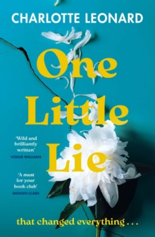 One Little Lie : The thought-provoking read perfect for your book club! 'Wild and brilliantly written' (Vogue Williams)