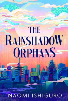 The Rainshadow Orphans : The must-read fantasy novel of 2026, from a captivating new voice in the genre Volume 1
