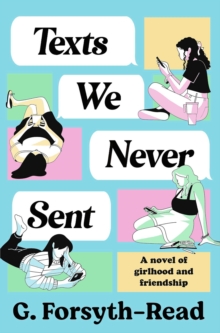 Texts We Never Sent : The bestselling coming-of-age debut
