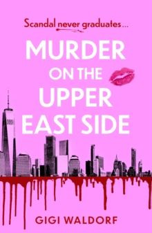 Murder on the Upper East Side : the BRAND NEW ultra-rich New York thriller perfect for summer!