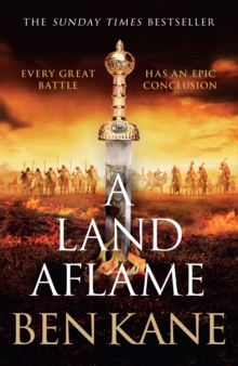 A Land Aflame : The action-packed historical epic novel from the Sunday Times bestseller