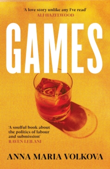 Games : The smart and sexy debut literary romance perfect for fans of Normal People and Fifty Shades of Grey