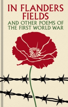 In Flanders Fields and Other Poems of the First World War : Gilded Pocket Edition