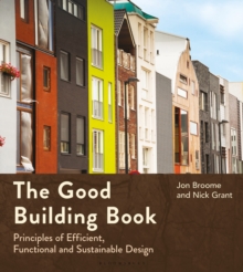 The Good Building Book : Principles of Efficient, Functional and Sustainable Design