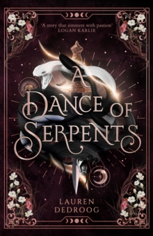 A Dance of Serpents : The unmissable sequel to fantasy romance sensation and beloved female villain origin story A Curse of Crows perfect for fans of ACOTAR