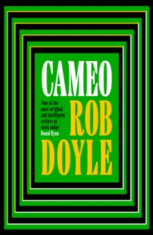 Rob Doyle Cameo : The 'masterful' 'hilarious' 'genuinely scintillating' 2026