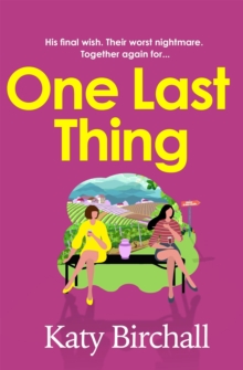 One Last Thing : The warm, funny and heartfelt mother-daughter family drama perfect for summer escapism