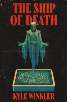 Ship of Death : A cosmic horror novel about a haunted board game, a twisted take on The Blair Witch Project