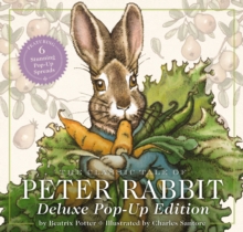 The Classic Tale of Peter Rabbit : The Deluxe Pop-Up Edition
