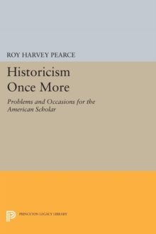Historicism Once More : Problems and Occasions for the American Scholar