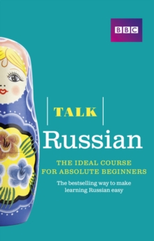 Talk Russian Enhanced eBook (with audio) - Learn Russian with BBC Active : The bestselling way to make learning Russian easy 9781406684551 