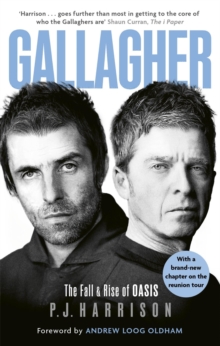 Gallagher : The Fall and Rise of Oasis: the brand new biography of one of the world's biggest bands. The must-read music book for 2026