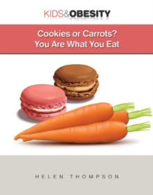 Cookies or Carrots? : You Are What You Eat