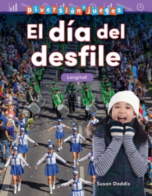 Diversion y juegos : El dia del desfile: Longitud (Fun and Games: Day at the Parade: Length)