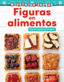 Diversion y juegos : Figuras en alimentos: Figuras bidimensionales (Fun and Games: Food Shapes: 2-D Shapes)