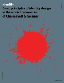 Identify : Basic Principles of Identity Design in the Iconic Trademarks of Chermayeff & Geismar