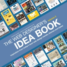Web Designer's Idea Book, Volume 3 : Inspiration from Today's Best Web Design Trends, Themes and Styles
