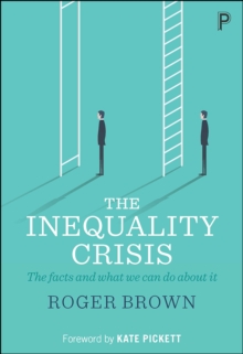 The inequality crisis : The facts and what we can do about it
