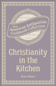 Christianity in the Kitchen : A Physiological Cook Book