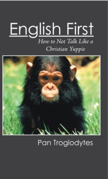 English First : How to Not Talk Like a Christian Yuppie