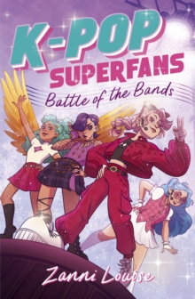 K-Pop Superfans Battle of the Bands : A magical music adventure about K-Pop, fame and friendship, perfect for fans of K-Pop Demon Hunters