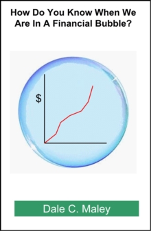 How Do You Know When We Are In A Financial Bubble?