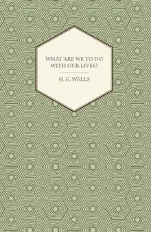 What Are We To Do With Our Lives?