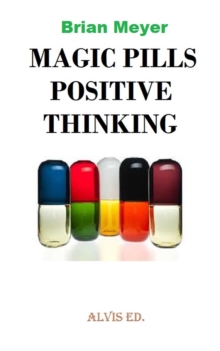 Magic Pills Positive Thinking
