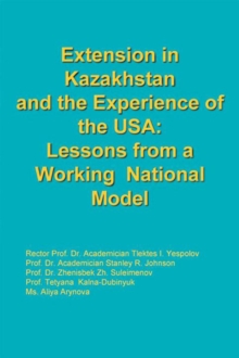 Extension in Kazakhstan and the Experience of the Usa:Lessons from a Working National Model