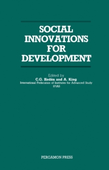 Social Innovations for Development : A Conference at Ulriksdal Palace, Organized for the Sven and Dagmar Salen Foundation by the International Federation of Institutes for Advanced Study (IFIAS) in It