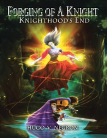 Forging of a Knight: Knighthood's End