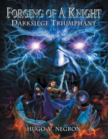 Forging of a Knight: Darksiege Triumphant