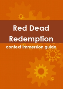 Red Dead Redemption context immersion guide
