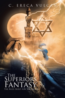 Superiors Fantasy : The Blue-Print for the Moon