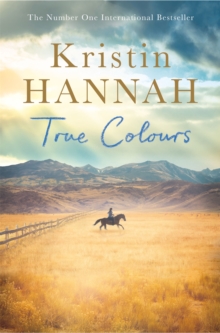 True Colours : Heartfelt, Unforgettable Storytelling From the Author of The Women