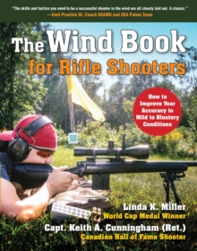 Wind Book for Rifle Shooters : How to Improve Your Accuracy in Mild to Blustery Conditions
