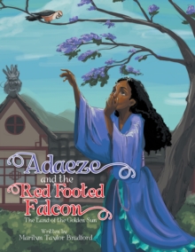 Adaeze and the Red Footed Falcon : The Land of the Golden Sun