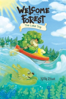 Welcome to the Forest: The Lake Trip : Volume 2