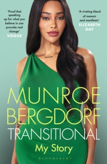 Munroe Bergdorf Transitional : The landmark manifesto from the pioneering activist