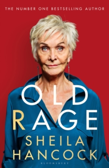 Old Rage : 'One of our best-loved actor's powerful riposte to a world driving her mad  - DAILY MAIL